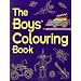 The Boys' Colouring Book (Boys Book)