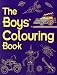 The Boys' Colouring Book (Boys Book)