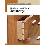 Machine and Hand Joinery (New Best of Fine Woodworking)