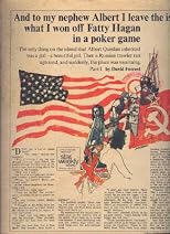 And to my nephew Albert: I leave the island what I won off Fatty Hagan in a poker game--
