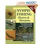 Nymph-Fishing Rivers And Streams: A Biologist's View of Taking Trout Below the Surface (Stanley Complete Projects Made)