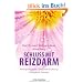Schluss mit Reizdarm: Richtige Diagnose - Geeignete Ern�hrung - Erfolgreiche Therapie