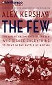 The Few: The American "Knights of the Air" Who Risked Everything to Fight in the Battle of Britain