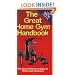 The Great Home Gym Handbook : A Quick Reference Guide to Home Gym Exercises