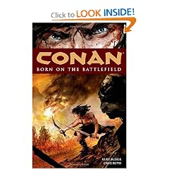 Conan: Born on the Battlefield (Conan (Dark Horse Unnumbered)) by Kurt Busiek and Greg Ruth
