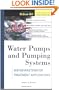 Water Pumps and Pumping Systems