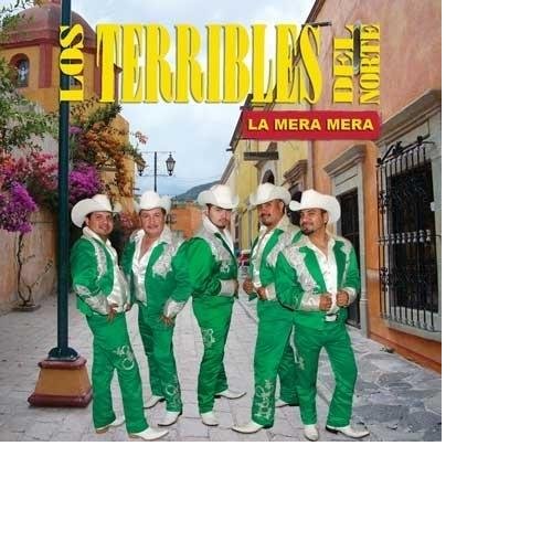 Los Terribles Del Norte La Mera Mera cd cover