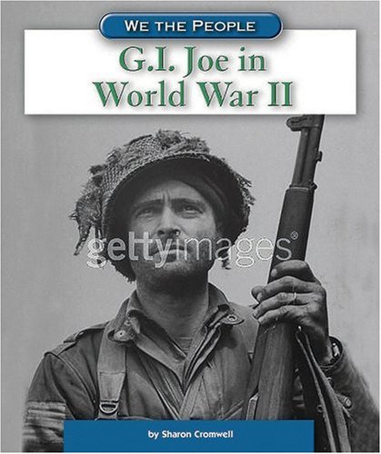  GI Joe in World War II (We the People (Compass Point Books Hardcover))