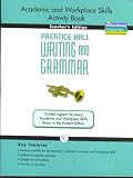 cover of Academic and Workplace Skills Activity Book, Teacher's Edition, Grade Nine, Prentice Hall Writing and Grammar: Guided support