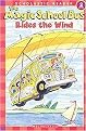 The Magic School Bus Rides the Wind (Scholastic Readers) (Paperback)