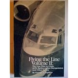 Flying the Line, Volume II:  The Line Pilot in Crisis: ALPA Battles Airline Deregulation and Other Forces