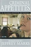 Criminal Appetites: A Silver Dagger Mystery