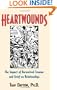 Heartwounds: The Impact of Unresolved Trauma and Grief on Relationships