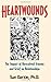 Heartwounds: The Impact of Unresolved Trauma and Grief on Relationships
