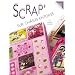Scrap' sur ch�ssis entoil�s : 25 mod�les originaux