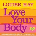 Love Your Body: Positive Affirmation Treatments for Loving and Appreciating Your Body