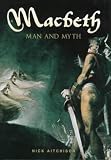 Review Sutton Publishing Ltd  / Macbeth: Man and Myth
