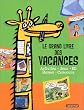 Le grand livre des vacances 2001. Activit�s, jeux, BD, romans, concours
