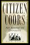 Citizen Coors: An American Dynasty