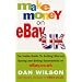 Make Money on eBay UK: The Inside Guide to Getting Started, Buying and Selling Successfully on eBay.co.uk
