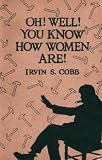 Oh, Well, You Know How Women Are! New Century Edition with DirectLink Technology 51AX1%2BY4jDL. SL160 Oh, Well, You Know How Women Are! New Century Edition with DirectLink Technology