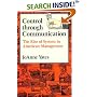 Control through Communication: The Rise of System in American Management (Studies in Industry and Society)