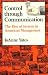 Control through Communication: The Rise of System in American Management (Studies in Industry and Society)