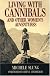Living with Cannibals and Other Women's Adventures