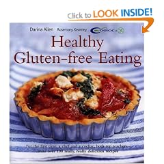 Healthy Gluten-free Eating: The Ultimate Wheat-free Recipe Book (Healthy Eating)