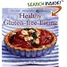 Healthy Gluten-free Eating: The Ultimate Wheat-free Recipe Book (Healthy Eating)
