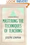 Mastering the Techniques of Teaching (Josse Bass Higher and Adult Education)