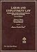 Labor and Employment Law: Problems, Cases, and Materials in the Law of Work
