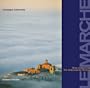 Le Marche 'Terra sconosciuta'/Marches - The Undiscovered Territory (Italian and English Edition)