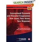 International Economic and Financial Cooperation: New Issues, New Actors, New Responses... by  Peter B. Kenen, Jeffrey R. Shafer, Nigel L. Wicks, and Charles Wyplosz