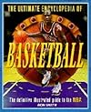 The Ultimate Encyclopedia of Basketball: The Definitive Illustrated Guide to the NBA (Ultimate Encyclopedias)