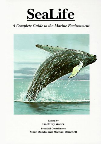 Sealife: A Complete Guide to the Marine Environment under Aquatic Life in The Books Store