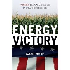 (Energy Victory: Winning the War on Terror by Breaking Free of Oil) By Zubrin, Robert (Author) Paperback on (04 , 2009)