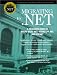 Migrating to .NET: A Pragmatic Path to Visual Basic .NET, Visual C++ .NET, and ASP.NET (Integrated .NET Series from Object Innovations)