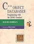 C++ Object Databases: Programming with the ODMG Standard