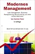 Modernes Management: Business Reengineering, Benchmarking, Wertorientiertes Management und viele andere Methoden
