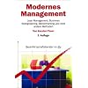 Modernes Management: Business Reengineering, Benchmarking, Wertorientiertes Management und viele andere Methoden