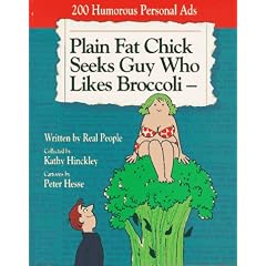 Plain Fat Chick Seeks Guy Who Like Broccoli