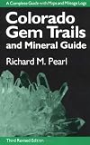 Colorado Gem Trails: And Mineral Guide