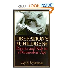 Liberation's Children: Parents and Kids in Postmodern Age