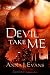 Devil Take Me