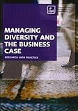 Managing diversity and the business case