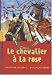 Le chevalier à la rose