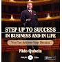 Step Up To Success In Business and In Life: You Can Achieve Your Dreams!