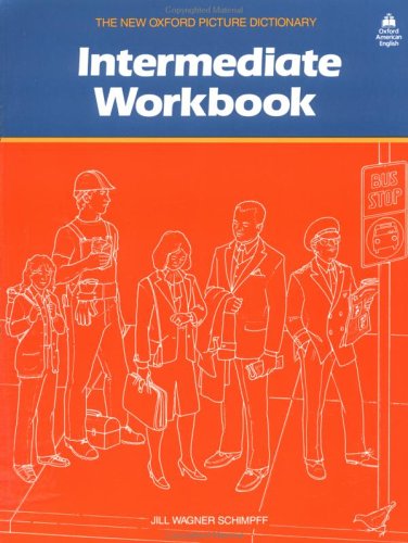 The New Oxford Picture Dictionary Intermediate Workbook