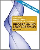 Microsoft Visual Basic programs to accompany programming logic and design